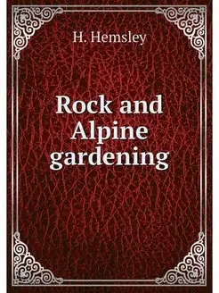 Rock and Alpine gardening