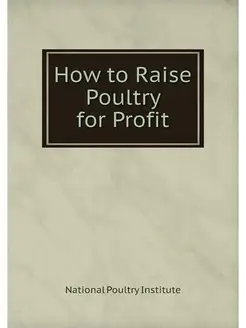 How to Raise Poultry for Profit