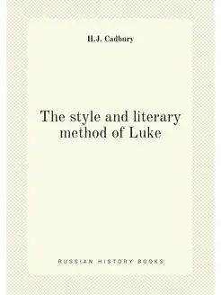 The style and literary method of Luke