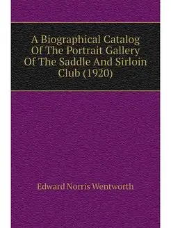 A Biographical Catalog Of The Portrai