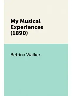 My Musical Experiences (1890)