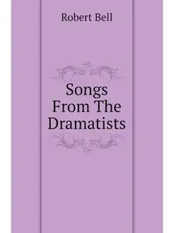 Songs From The Dramatists