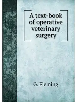 A text-book of operative veterinary s