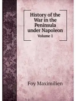 History of the War in the Peninsula u