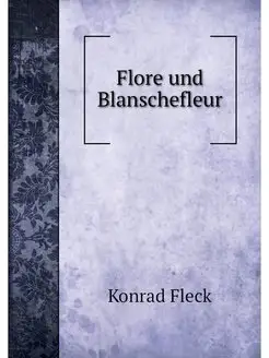 Flore und Blanschefleur