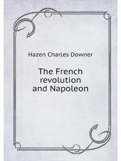 The French revolution and Napoleon