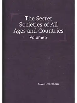 The Secret Societies of All Ages and