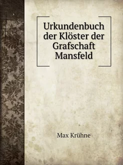 Urkundenbuch der Klöster der Grafscha