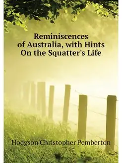 Reminiscences of Australia, with Hint