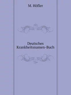 Deutsches Krankheitsnamen-Buch