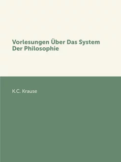 Vorlesungen Über Das System Der Philo