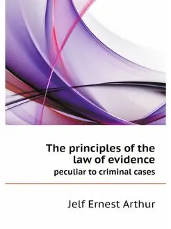 The principles of the law of evidence