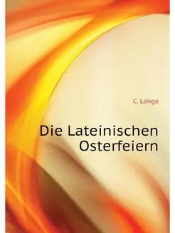 Die Lateinischen Osterfeiern