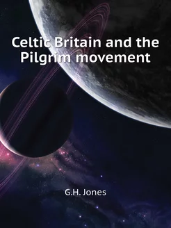 Celtic Britain and the Pilgrim movement