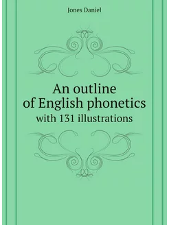 An outline of English phonetics. with 131 illustrations