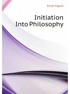 Initiation Into Philosophy