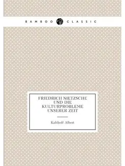 Friedrich Nietzsche Und Die Kulturpro