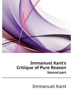 Immanuel Kant's Critique of Pure Reas