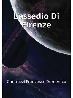 L'assedio Di Firenze