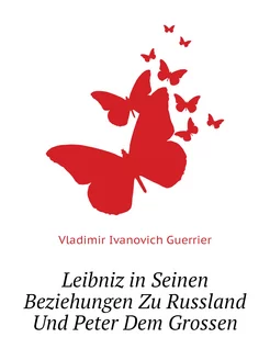 Leibniz in Seinen Beziehungen Zu Russ