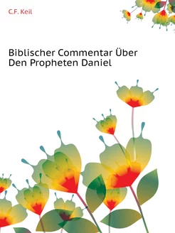 Biblischer Commentar Über Den Prophet