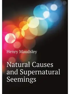 Natural Causes and Supernatural Seemings