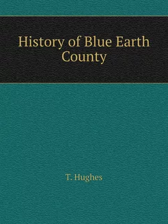 History of Blue Earth County