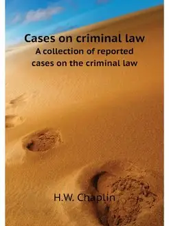 Cases on criminal law. A collection o