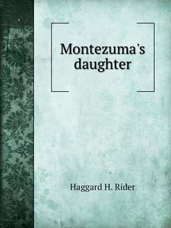 Montezuma's daughter