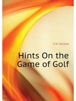 Hints On the Game of Golf