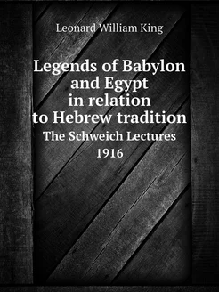 Legends of Babylon and Egypt in relation to Hebrew t