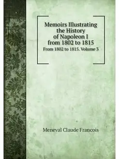 Memoirs Illustrating the History of N