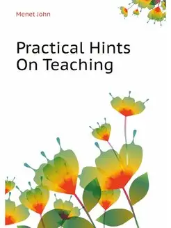 Practical Hints On Teaching