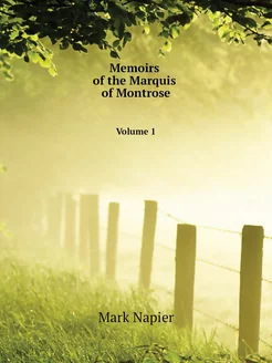 Memoirs of the Marquis of Montrose. V