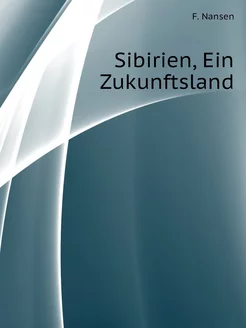 Sibirien, Ein Zukunftsland