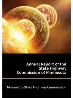 Annual Report of the State Highway Co