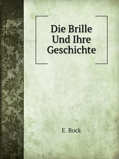 Die Brille Und Ihre Geschichte