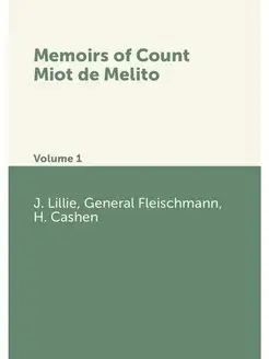 Memoirs of Count Miot de Melito. Volu