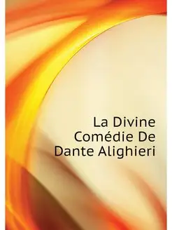 La Divine Comedie De Dante Alighieri