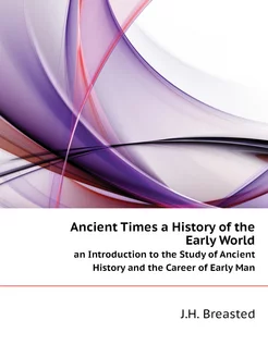 Ancient Times a History of the Early