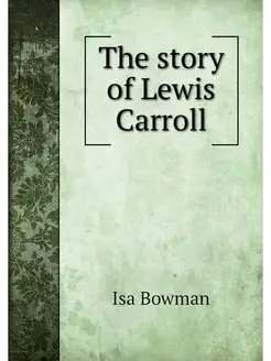 The story of Lewis Carroll