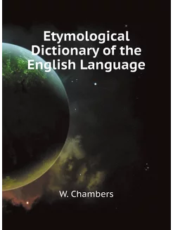 Etymological Dictionary of the English Language