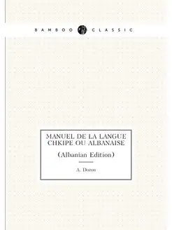 Manuel De La Langue Chkipe Ou Albanai