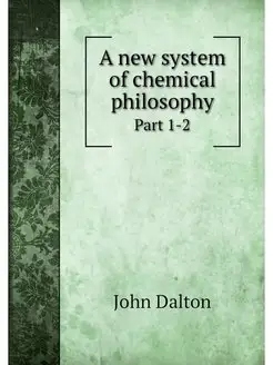 A new system of chemical philosophy