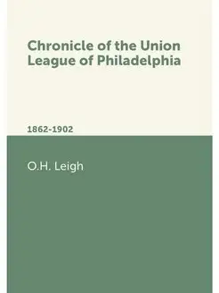 Chronicle of the Union League of Phil