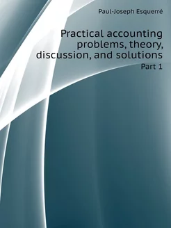 Practical accounting problems, theory