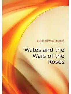 Wales and the Wars of the Roses