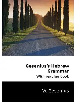 Gesenius's Hebrew Grammar. With readi