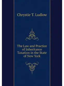 The Law and Practice of Inheritance T