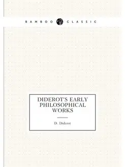 Diderot's Early Philosophical Works